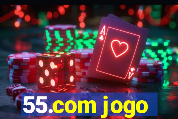 55.com jogo